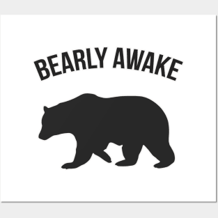 Bearly Awake Funny Bear Posters and Art